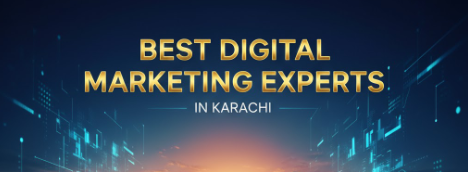 Best Digital Marketing Experts in Karachi
