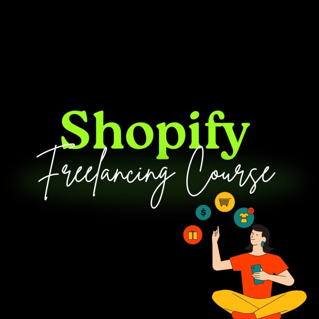 Shopify Freelancing Course