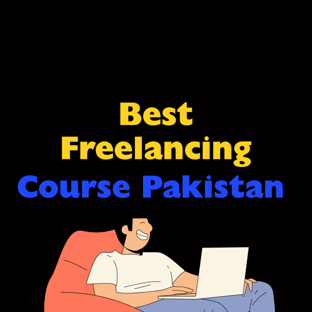 Best Freelancing Course Pakistan