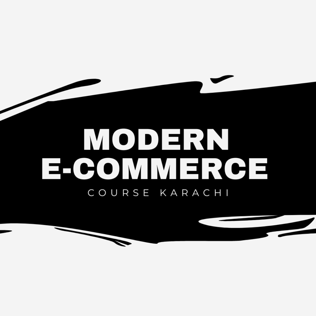 Modern E-commerce Course Karachi