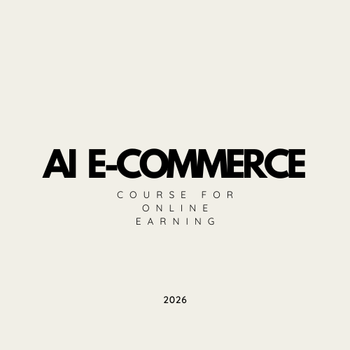 AI E-commerce Course for Online Earning