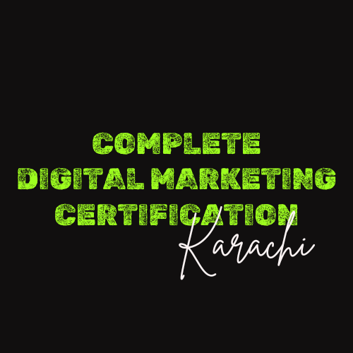 Complete Digital Marketing Certification Karachi