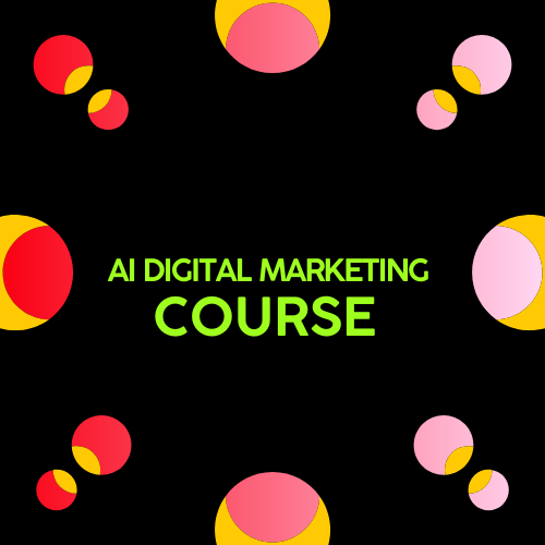 AI Digital Marketing Course