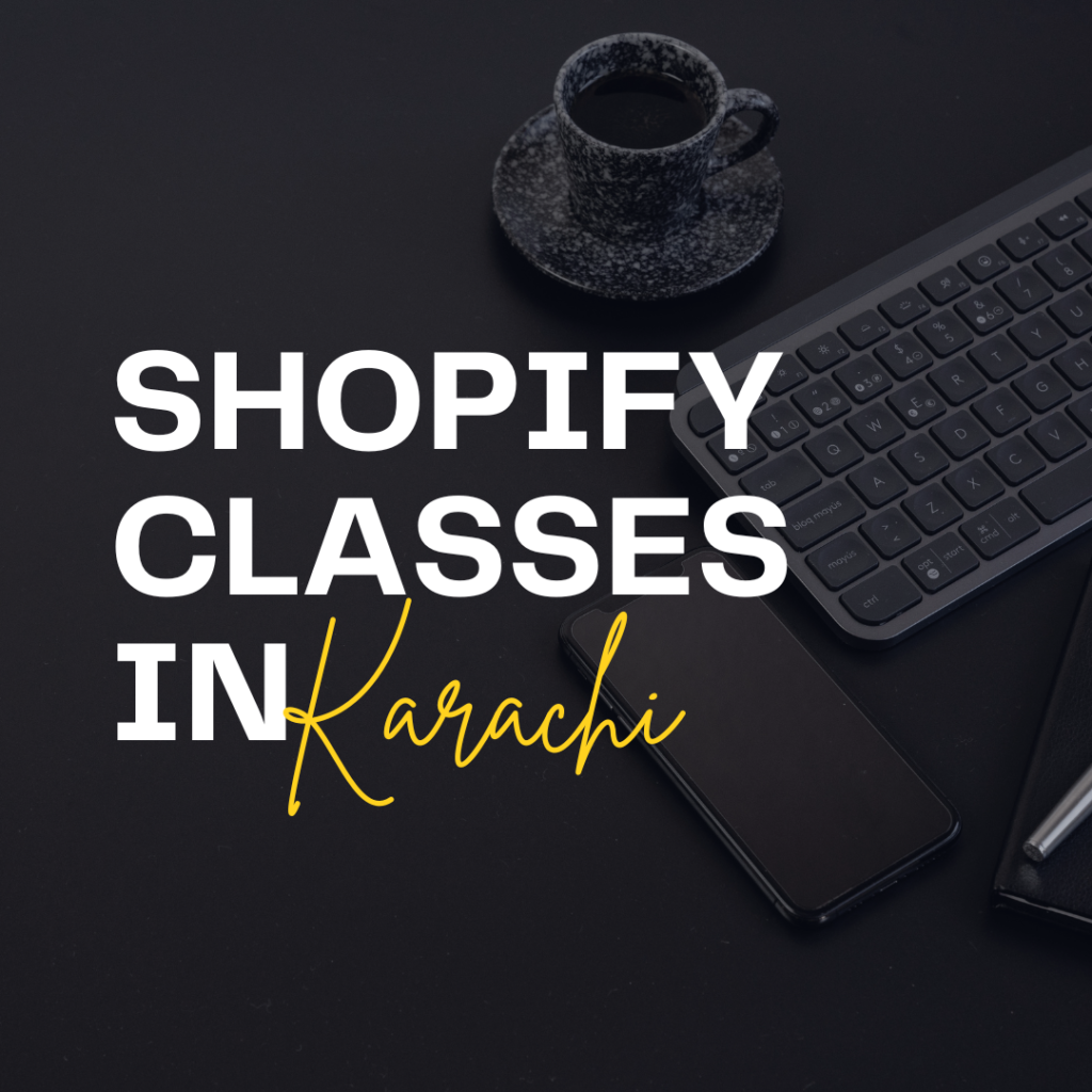Shopify classes in Karachi