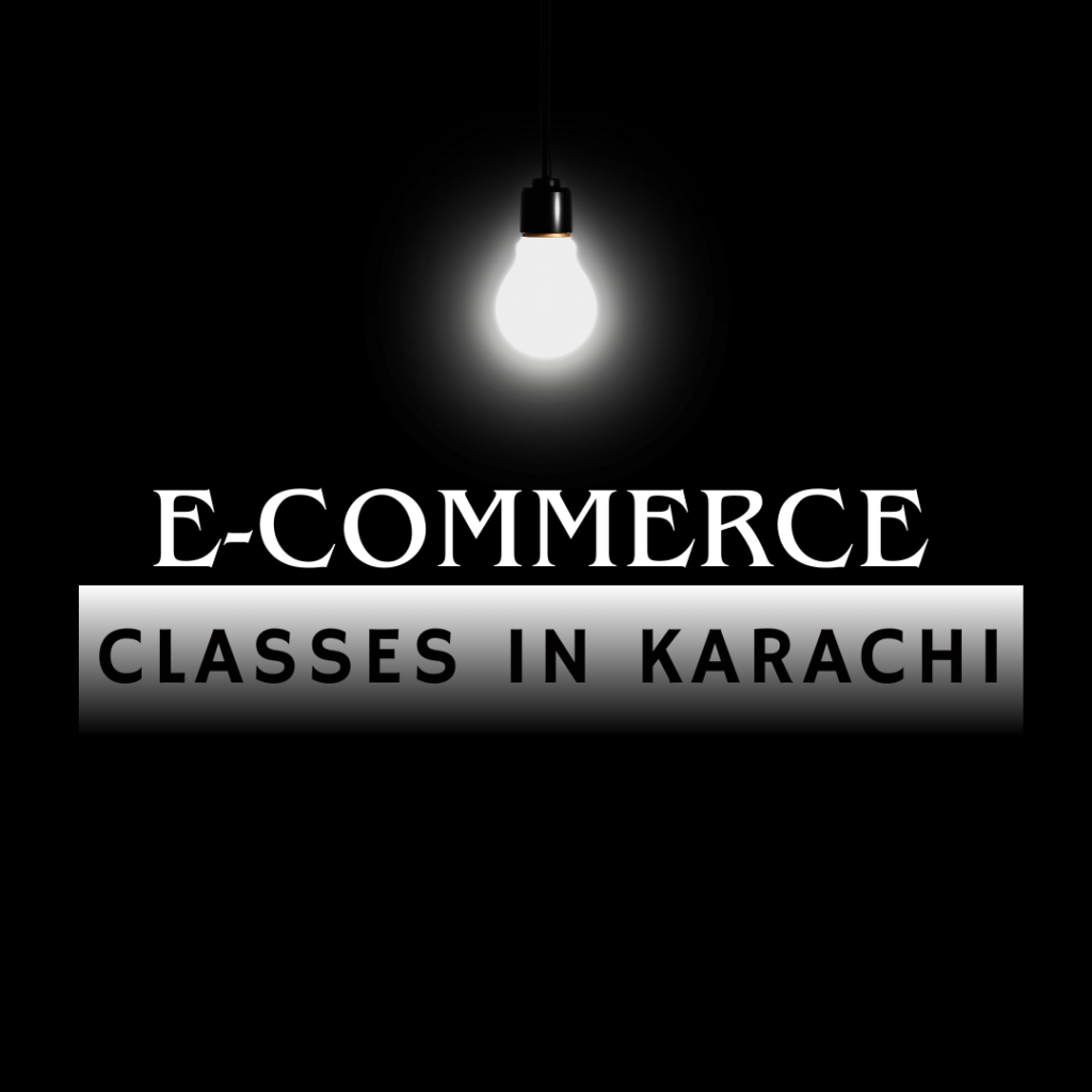 ecommerce classes in Karachi