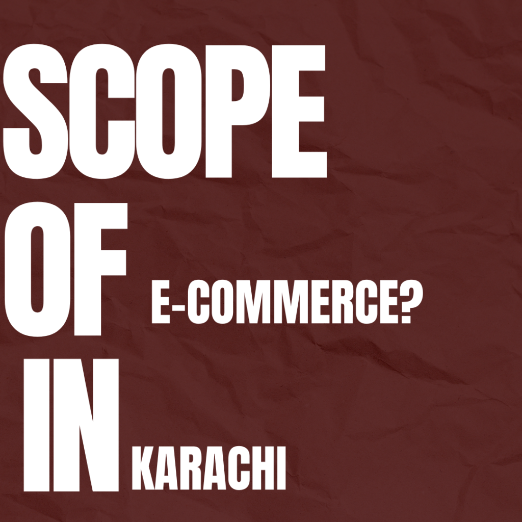 Scope Of E-commerce In Karachi