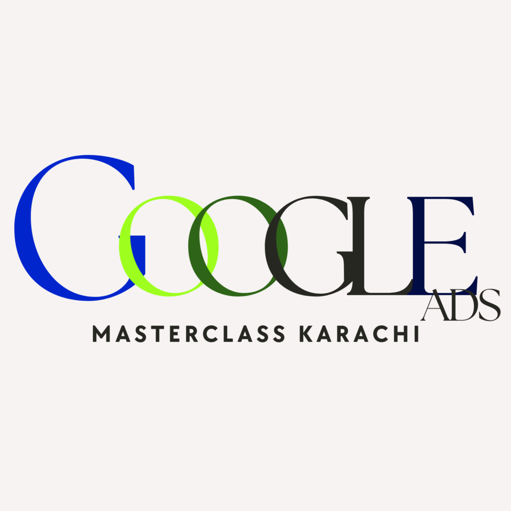 Google Ads Masterclass Karachi
