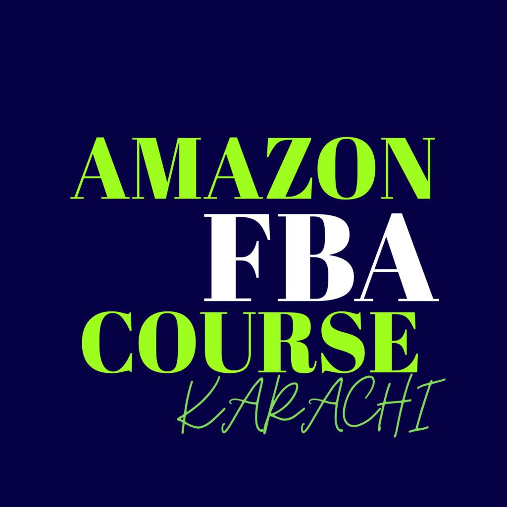 Amazon FBA Course In Karachi