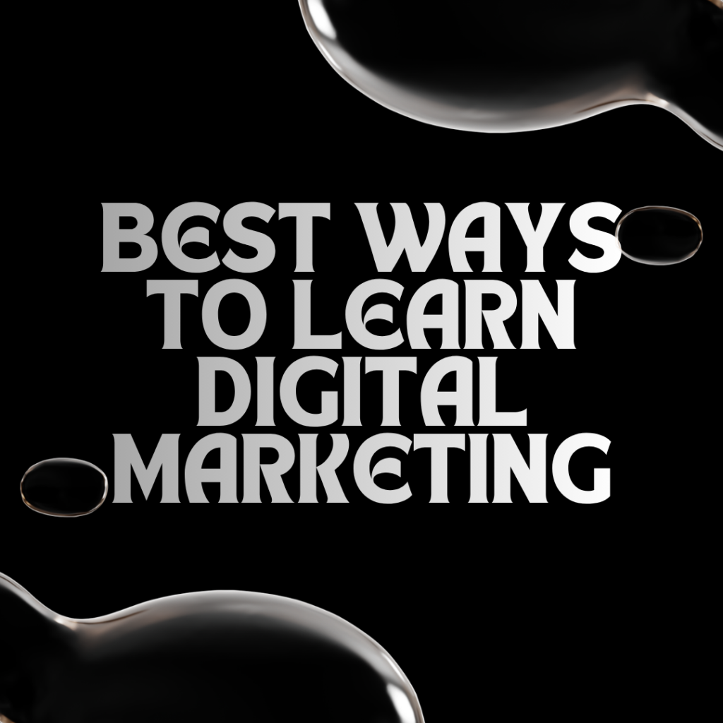 Best Ways to Learn Digital Marketing