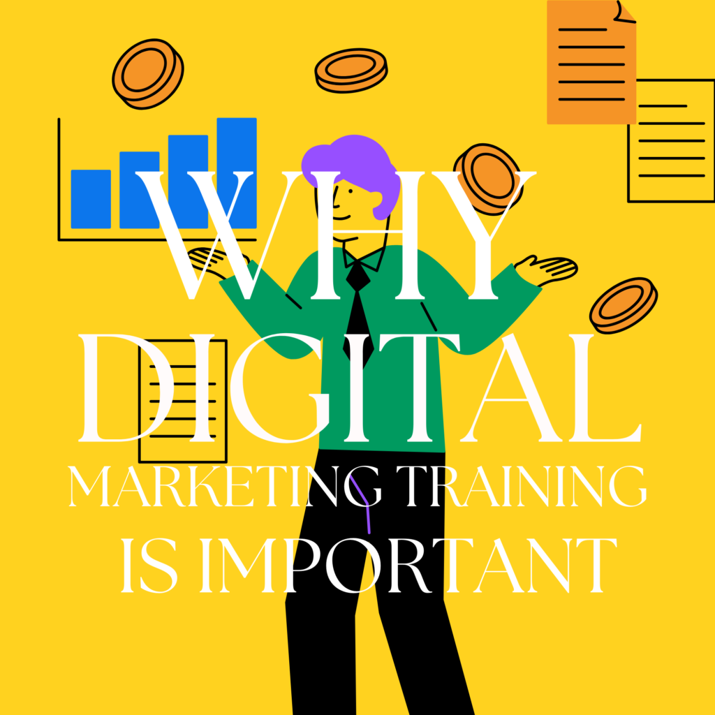 Why digital marketing training is important